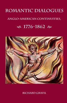 Romantic Dialogues: Anglo-American Continuities, 1776-1862