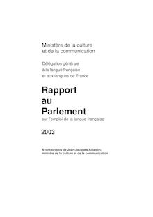 Rapport au Parlement sur l emploi de la langue française - 2003
