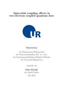 Spin-orbit coupling effects in two-electron coupled quantum dots [Elektronische Ressource] / vorgelegt von Fabio Baruffa