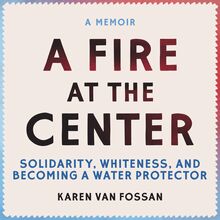 A Fire at the Center