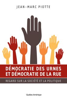 Démocratie des urnes et démocratie de la rue : Regard sur la société et la politique