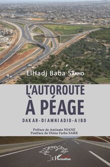 L autoroute à péage Dakar - Diamniadio - Aibd