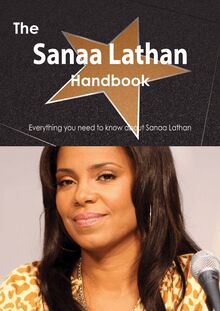 The Sanaa Lathan Handbook - Everything you need to know about Sanaa Lathan
