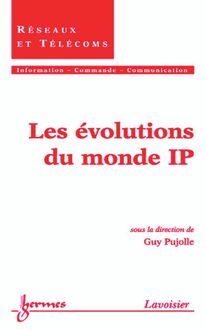 Les évolutions du monde IP (Traité IC2, série Réseaux et télécoms)