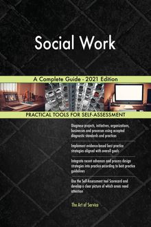 Social Work A Complete Guide - 2021 Edition