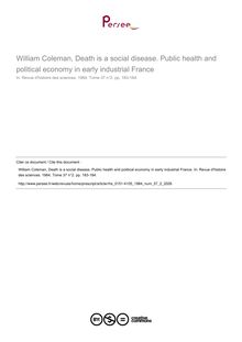 William Coleman, Death is a social disease. Public health and political economy in early industrial France  ; n°2 ; vol.37, pg 183-184