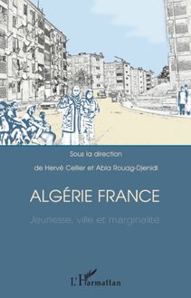 Algérie France jeunesse, ville et marginalité