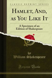 Hamlet, and as You Like It