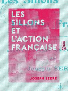 Les Sillons et l Action française - Essai de conciliation et d harmonie
