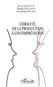 L oralité, de la production à l interprétation