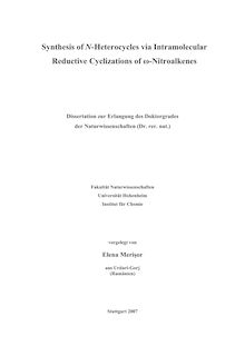 Synthesis of N-heterocycles via intramolecular reductive cyclizations of _w63-nitroalkenes [Elektronische Ressource] / vorgelegt von Elena Merişor