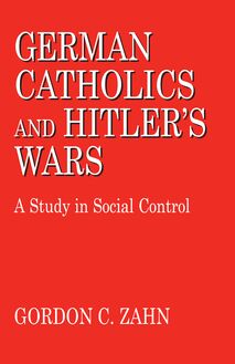 German Catholics and Hitler s Wars