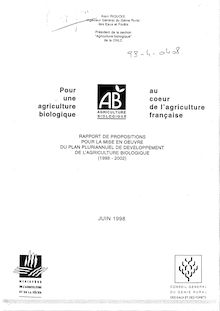 Pour une agriculture biologique au coeur de l'agriculture française : rapport de propositions pour la mise en oeuvre du plan pluriannuel de développement de l'agriculture biologique (1998-2002)