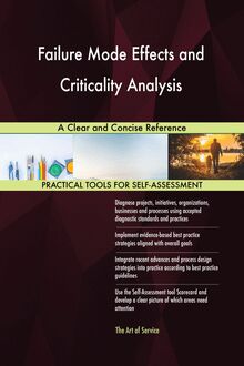 Failure Mode Effects and Criticality Analysis A Clear and Concise Reference