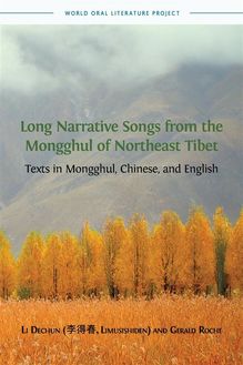 Long Narrative Songs  from the Mongghul of Northeast Tibet