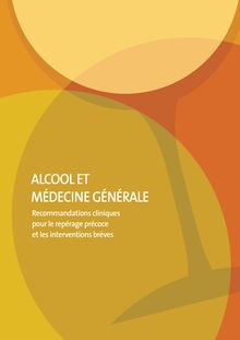 Alcool et médecine générale - Recommandations cliniques pour le ...