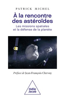 À la rencontre des astéroïdes : Les missions spatiales et la défense de la planète