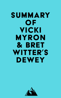 Summary of Vicki Myron & Bret Witter s Dewey