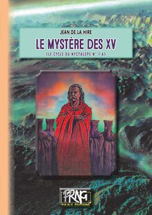 Le Mystère des XV (cycle du Nyctalope, 1-a)