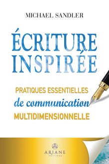 Écriture inspirée : Pratiques essentielles de communication multidimensionnelle