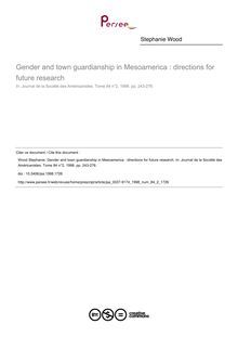 Gender and town guardianship in Mesoamerica : directions for future research - article ; n°2 ; vol.84, pg 243-276