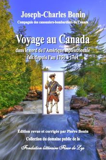 Voyage au Canada dans le nord de l’Amérique septentrionale depuis l’an 1751 à 1761, JOSEPH-CHARLES BONIN, Compagnie des canonniers-bombardiers du Canada