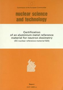 Certification of an aluminium metal reference material for neutron dosimetry (EC nuclear reference material 523)