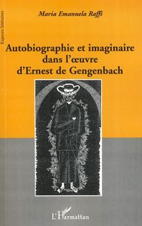 Autobiographie et imaginaire dans l oeuvre d Ernest de Gengenbach