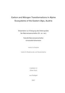Carbon and nitrogen transformations in alpine ecosystems of the Eastern Alps, Austria [Elektronische Ressource] / vorgelegt von Oliver Koch