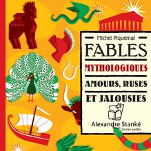 Fables mythologique : amours ruses et jalousies