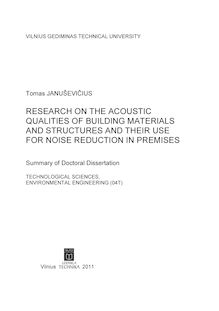Research on the acoustic qualities of building materials and structures and their use for noise reduction in premises ; Statybinių medžiagų ir konstrukcijų akustinių savybių tyrimas ir panaudojimas triukšmui mažinti patalpose