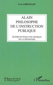 ALAIN PHILOSOPHE DE L INSTRUCTION PUBLIQUE