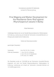 Fine mapping and marker development for the resistance gene Rrs2 against Rhynchosporium secalis in barley [Elektronische Ressource] / Anja Hanemann
