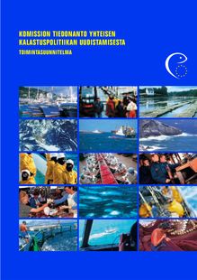 Komission tiedonanto yhteisen kalastuspolitiikan uudistamisesta