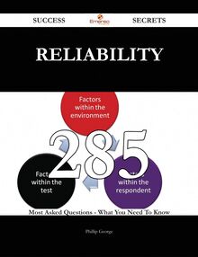reliability 285 Success Secrets - 285 Most Asked Questions On reliability - What You Need To Know