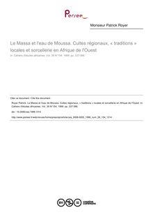 Le Massa et l eau de Moussa. Cultes régionaux, « traditions » locales et sorcellerie en Afrique de l Ouest - article ; n°154 ; vol.39, pg 337-366