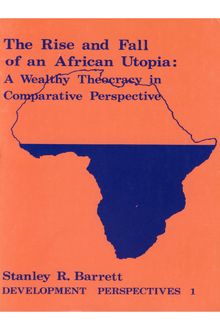 The Rise and Fall of an African Utopia