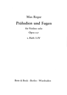 Partition Book I - préludes & Fugues No.1-4, 4 préludes et Fugues pour violon, Op.117 par Max Reger