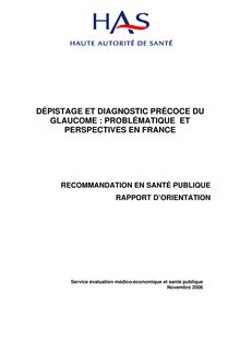 Dépistage et diagnostic précoce du glaucome  problématique et perspectives en France - Rapport - Dépistage et diagnostic précoce du glaucome : problématique et perspectives en France