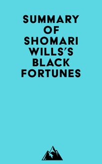 Summary of Shomari Wills s Black Fortunes