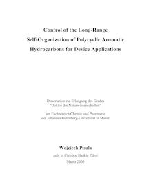 Control of the long-range self-organization of polycyclic aromatic hydrocarbons for device applications [Elektronische Ressource] / Wojciech Pisula