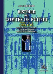 Histoire des Comtes de Poitou (Tome 2  n. s. : 1058-1137)