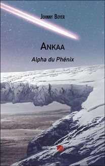 Ankaa : Alpha du Phénix
