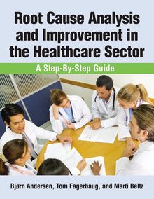 Root Cause Analysis and Improvement in the Healthcare Sector