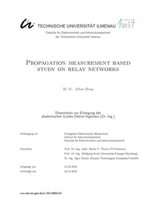 Propagation measurement based study on relay networks [Elektronische Ressource] / Aihua Hong. Gutachter: Wofgang Koch ; Egon Schulz. Betreuer: Reiner Thomä