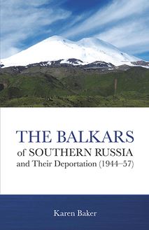 The Balkars of Southern Russia and Their Deportation (1944-57)