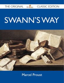 Swann s Way - The Original Classic Edition