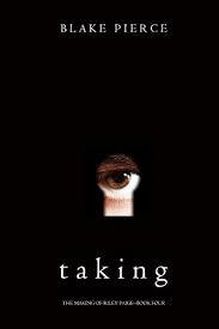 Taking (The Making of Riley Paige—Book 4)
