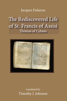 Rediscovered Life of St. Francis of Assisi