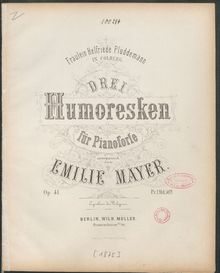 Partition complète, 3 Humoresken, Op.41, Mayer, Emilie